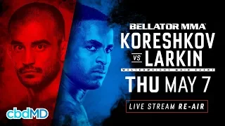 Re-Air | Bellator 229: Koreshkov vs. Larkin