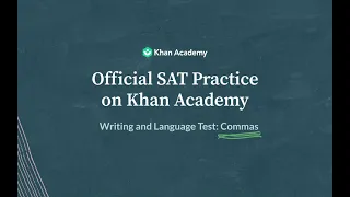 Commas  | Writing and Language test | SAT | Khan Academy