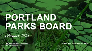 Portland Parks Board - February 2023