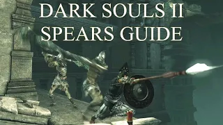 Dark souls 2 SOTFS: Spears Guide (2022)