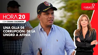 HORA 20 - Una olla de corrupción: de la UNGRD a Afinia | Caracol Radio