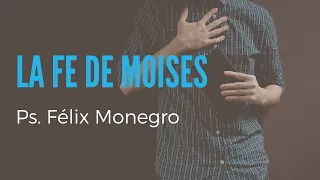 La fe de Moisés (Hebreos 11 : 24 - 27)