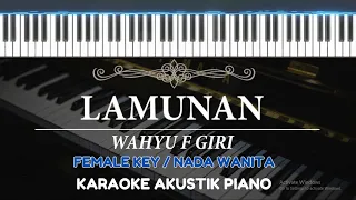 Lamunan - Wahyu F Giri ( KARAOKE  PIANO - FEMALE KEY  )