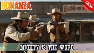 Bonanza - MighTy Is The Word   - Best Western Cowboy HD Movie Full Episode TV Series 2024