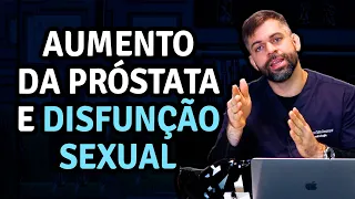 Aumento da Próstata e Disfunção Sexual | Dr. Marco Túlio Cavalcanti