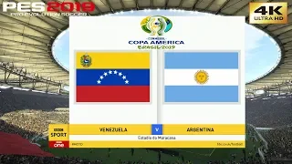 PES 2019 (PC) Venezuela vs Argentina | COPA AMERICA QUARTER FINAL | 28/06/2019 | 4K 60FPS