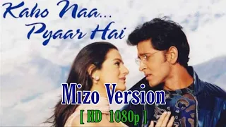 Kaho Naa Pyaar Hai In Mizo 1080p60