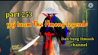 yaj tuam The Hmong Shaman warrior (part 253)14/12/2021