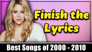 Finish the lyrics | Best songs of 2000 - 2010 | Music quiz