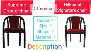 Supreme ornate and nilkamal signature chair difference? | Size Colour price |