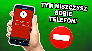 Tym NISZCZYSZ sobie TELEFON! Czego nie robić na Androidzie!?