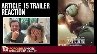 Article 15 TRAILER - The Popcorn Junkies FAMILY REACTION