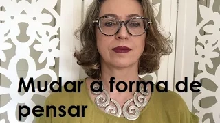 Mudando padrões de pensamento