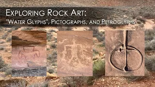 Exploring Rock Art: "Water Glyphs", Pictographs & Petroglyphs