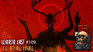 Horror Cast #109 El Ritual Final