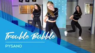 Pysano - Trouble Bubble - Easy Dance Video - Choreography - Baile - Coreo