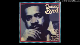 Donald Byrd - Change (Makes You Wanna Hustle)