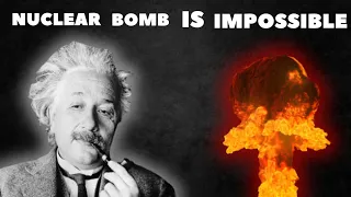 Why einstein thought Nuclear bomb was not possible || How e=mc2 predicted the impossiblity of bombs