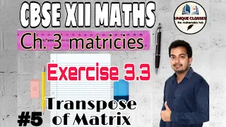 Matrices class 12 | Exercise 3.3 Transpose of Matrix | NCERT Maths Class 12