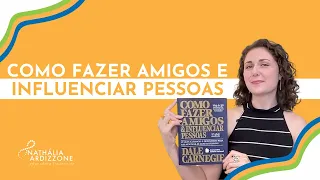 Como Fazer Amigos e Influenciar Pessoas - resumo do livro de Dale Carnegie