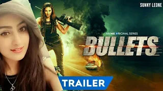 bullets movie | bullets trailer mx player | bullets trailer | sunny leone | bullets web series |