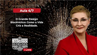 Aula 6/7 - O Grande Design Biocêntrico: Como a Vida Cria a Realidade | Maria Pereda