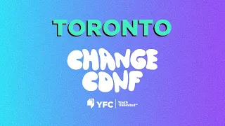 Change Conf Toronto 2022 Promo Video