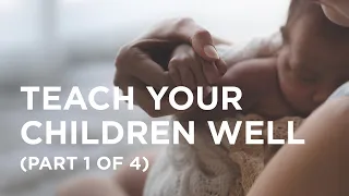 Teach Your Children Well (Part 1 of 4) - 06/10/23