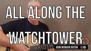 How to Play "All Along the Watchtower" by Bob Dylan (Guitar)