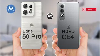 Moto Edge 50 Pro vs OnePlus Nord CE 4 5g || Full Comparison