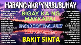HABANG AKO'Y NABUBUHAY 💕 Best Nonstop Pamatay Puso 🔔 Tagalog Love Song Collection Nonstop 2023 😢