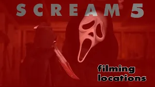 SCREAM 5 FILMING LOCATIONS