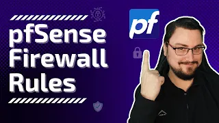 pfSense Firewall (totally) Rules! Basic rule setup...🤫
