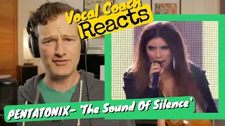 Vocal Coach REACTS - PENTATONIX 'The Sound Of Silence' (LIVE)