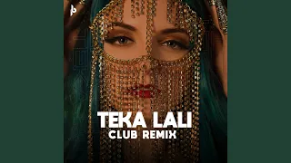 Teka Lali (Club Remix)