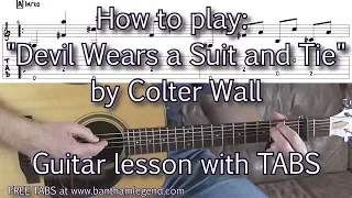 How to play The Devil Wears A Suit and Tie - Colter Wall - guitar lesson with tabs
