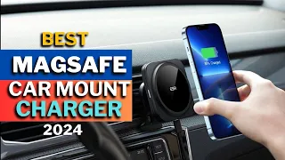 Top 5 Best MagSafe Car Mount Charger in 2024