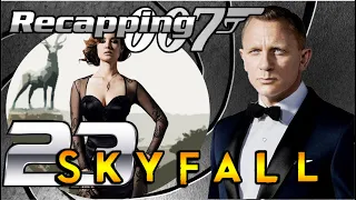 Recapping 007 #23 - Skyfall (2012) (Review)