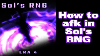 How To Afk In Sol's RNG | Sol's RNG