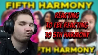 FBE Reacting to fifth harmony REACTION!