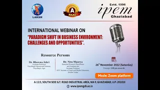 Webinar on “Paradigm Shift in Business Environment: Challenges and Opportunities”