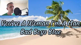 You're A Woman, I'm A Man-Bad Boys Blue Cover by Aliwan ni Gerry