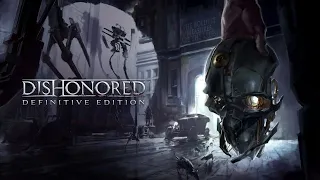 КОРОЛЕВСКИЙ ЛЕКАРЬ | Dishonored: Definitive Edition | #5