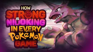 How STRONG Is Nidoking in EVERY Pokemon Game?!