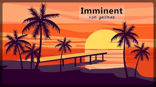 Ron Gelinas - Imminent - Royalty Free Tropical House [OFFICIAL VIDEO]