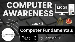 Lec - 3 Computer Fundamentals - MCQs Part 3 || By Showkat Sir for JKPSI SSC CGL JKSSB VLW FAA