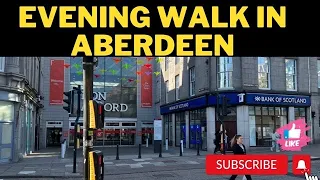 City Walk in Aberdeen ,Evening walk In #Aberdeen# walking Tour of Aberdeen#