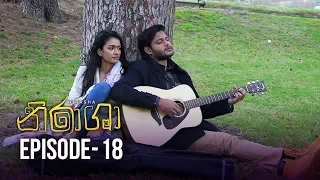 Nirasha | Episode 18 | සතියේ දිනවල රාත්‍රී 8.30 ට - (2018-12-26) | ITN