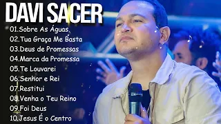 Sobre As Águas , Tua Graca Me Basta,.. DAVI SACER || Melhores músicas gospel 2024