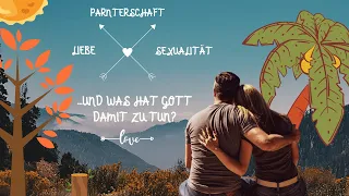 Sexualität - Philipp Bartholomä 💑 Predigtserie: Partnerschaft, Liebe, Sex ... und Gott? [4/4]